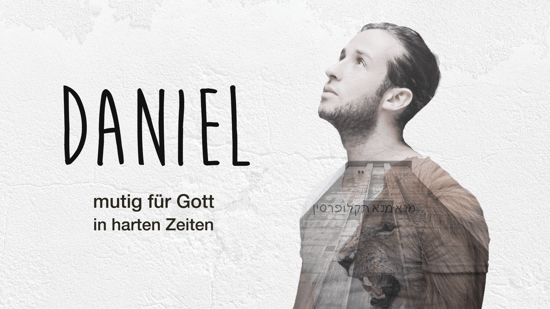 Daniel – mutig, weil er die Größe Gottes kennt Image