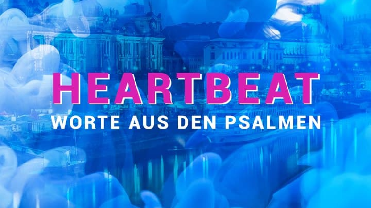 Heartbeat - Worte aus den Psalmen