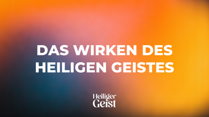 Das Wirken des Heiligen Geistes Image