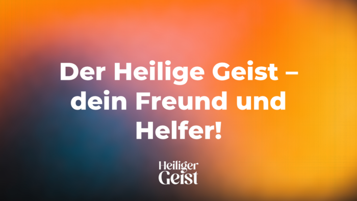 Der Heilige Geist - dein Freund und Helfer Image