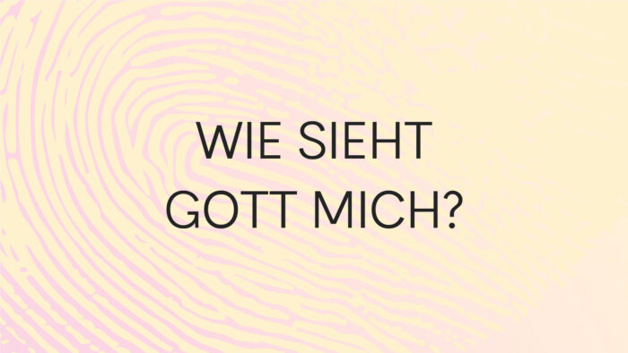 Wie sieht Gott mich? Image