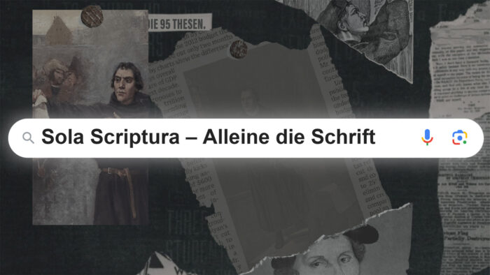 Sola Scriptura - Alleine die Schrift