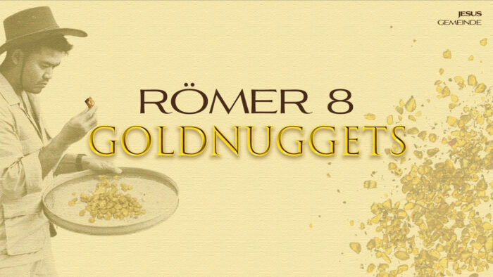 RÖMER 8 GOLDNUGGETS - Ganz aus Gottes Gnade leben Image