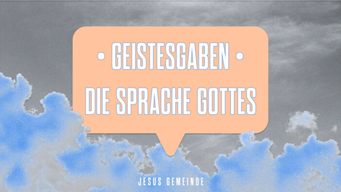GEISTESGABEN - DIE SPRACHE GOTTES - Erfüllung mit dem Heiligen Geist  &  Sprachenrede